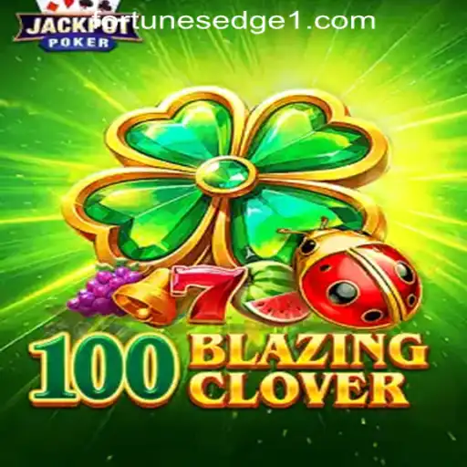 100BlazingClover: A New Adventure by Fortune's Edge Gaming
