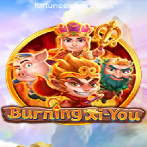 Explore the Unique World of BurningXiYou through Fortune's Edge Gaming
