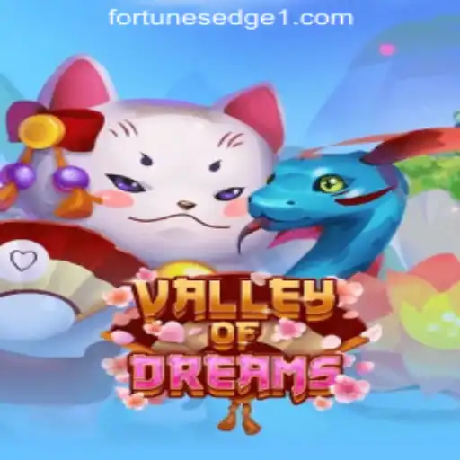Exploring the Enchanting World of ValleyofDreams: A Deep Dive into Fortune's Edge Gaming's Latest Adventure